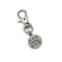 Bag Charm, All Of Me Loves All Of You Charm, Clip On Charm, Keychain Charm Clip, Love Gift, Husband Gift, Wife Gift, Son Gift, Daughter Gift