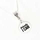 Motivating Gift, Actually I Can Necklace, Actually I Can Pendant, Motivating Quote, Motivating Necklace, I Can Do It Gift, Daughter Gift,