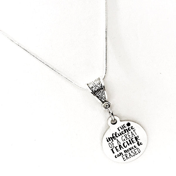 Teacher Gift,  The Influence Of A Great Teacher Can Never Be Erased Necklace, Teacher Necklace, Teacher Christmas Gift, New Teacher Gift