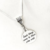 Motivating Gift,  Good Things Come To Those Who Wait Necklace,  Wait And Work, Motivating Quote, Wait On The Lord, Encouraging Gift For Her