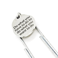 Planner Bookmark, Do What You Have To Do To Do What You Want To Do Bookmark, Motivational Gift, Planner Paper Clip, Paper Clip Bookmark