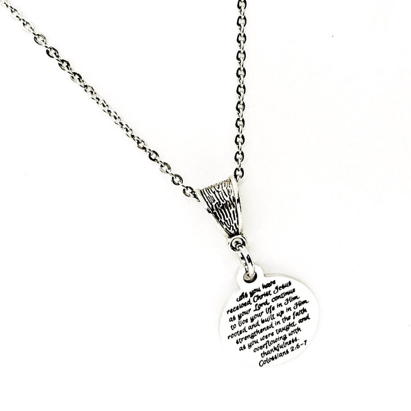 Scripture Gift, Live Your Life In Christ Necklace, Colossians 2 6 and 7 Necklace, Scripture Jewelry,  Christian Gift