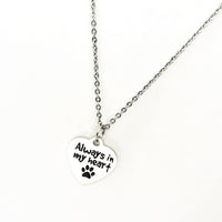 Pet Memorial Gift, Always In My Heart Necklace, Pet Loss Gift, Dog Loss Gift, Cat Loss Gift, Dog Memorial, Cat Memorial, Stainless Necklace