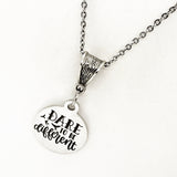 Motivating Gift, Dare To Be Different necklace, Motivating Quote, Motivating Her, Daughter Gift, Gift For Her, Encouraging Quote