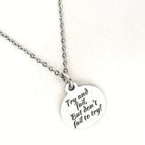 Encouragement Gifts, Try And Fail But Don’t Fail To Try Necklace, Motivation Gift, Motivation Quote, Encouraging Quote, Gift For Her