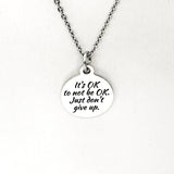 Encouragement Gifts, It’s OK to Not Be OK Necklace, Don’t Give Up, Motivation Gift, Motivation Quote, Encouraging Quote, Gift For Her