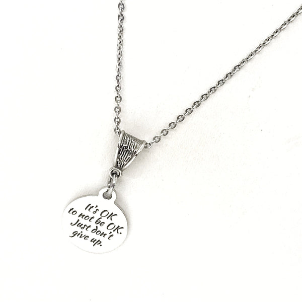 Motivation Gift, It’s OK to Not Be OK Necklace, Don’t Give Up Necklace, Motivation Quote, Gift For Her, Motivating Gift, Encouraging Gift