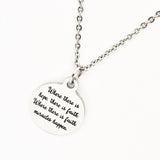 Faith Quote, Where There Is Hope There Is Faith, Where There Is Faith Miracles Happen Necklace, Faith Gift, Christian Gift, Hope And Faith