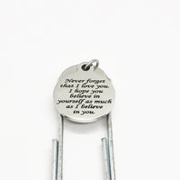 Encouraging Gift, Never Forget That I Love You Bookmark, Believe In Yourself, I Believe In You, Charm Bookmark, Paperclip Bookmark