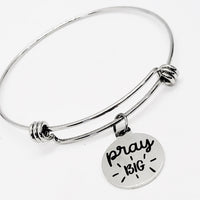 Faith Gift, Pray Big Charm, Charm Bangle, Charm Bracelet, Faith Jewelry, Expanding Bangle, Christian Gift, Christian Quote, Prayer Gift