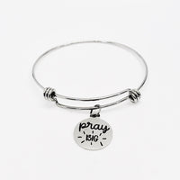 Faith Gift, Pray Big Charm, Charm Bangle, Charm Bracelet, Faith Jewelry, Expanding Bangle, Christian Gift, Christian Quote, Prayer Gift