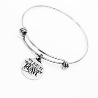 Love Gift, You Make Me Brave Bracelet, Gift For Her, Daughter Gift, Wife Gift, Granddaughter Gift, Mom Gift, Stacking Bangle, Jewelry Gift