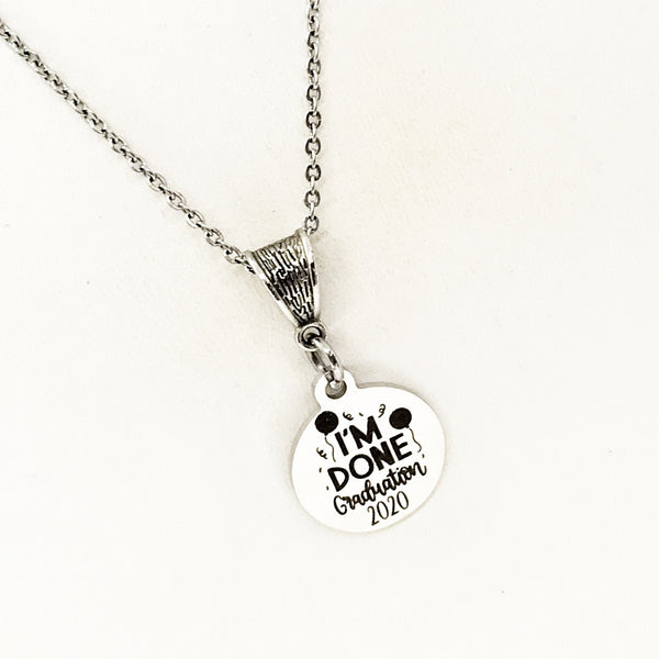 Graduation Gift, I’m Done Graduation 2020 Necklace, Graduation Necklace, Gift For Her, Daughter Gift, Granddaughter Gift, Senior Gift
