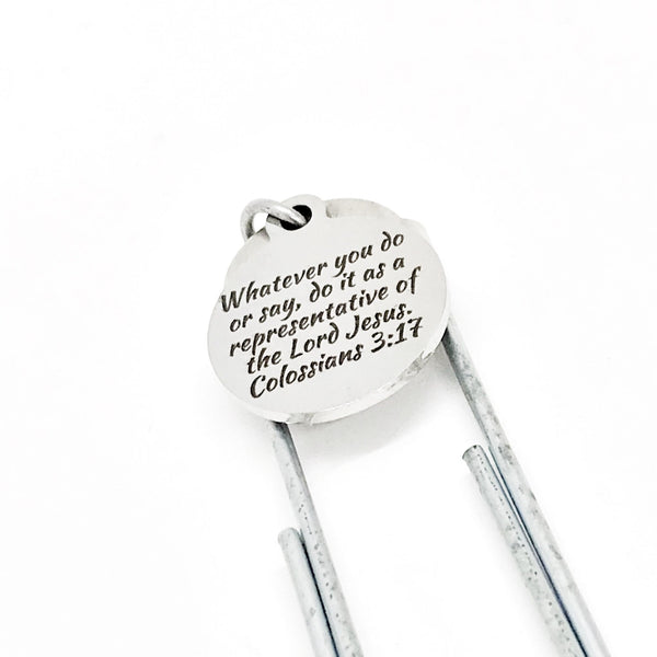 Bible Bookmark, Whatever You Do Or Say Do It As A Representative Of The Lord Jesus Christ Bookmark, Scripture Gifts, Colossians 3 17
