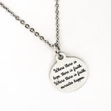 Faith Quote, Where There Is Hope There Is Faith, Where There Is Faith Miracles Happen Necklace, Faith Gift, Christian Gift, Hope And Faith