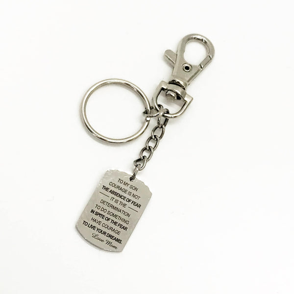 Son Gift From Mom, Son Courage, Son Keychain, Have Courage, Live Your Dreams, Gift For Son, Gift For Him, Courage Is Not The Absence Of Fear