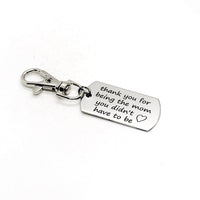 Bag Charm, Thank You For Being The Mom You Didn’t Have To Be Bag Clip, Bonus Mom Gift, Stepmom Gift, Keychain Clip, Purse Charm, Mom Gift