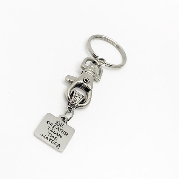 Encouraging Gift, Be Greater Than The Haters Keychain, Motivation Gift, Be Great, Be Better, Daughter Gift, Son Gift, Motivating Quote