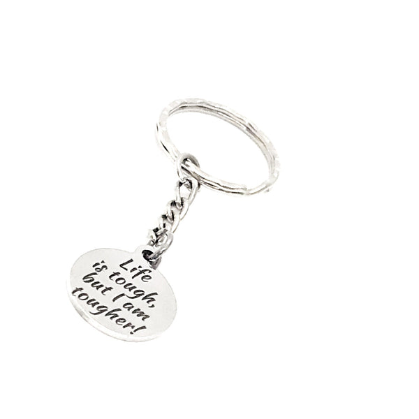 Encouraging Gift, Life Is Tough But I Am Tougher Keychain, Daughter Gift, Son Gift, Motivating Quote, Motivating Gift, Encouraging Quote