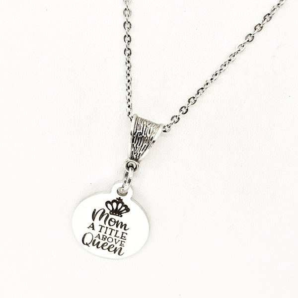 Mom Gift, Mom A Title Above Queen Necklace, Mom Jewelry, Mom Necklace, Wife Gift, New Mom Gift, Mothers Day Gift, Mom Birthday Gift,