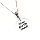 Faith Gift, Please Give Me Strength Necklace, Christian Strength, Prayer Necklace, Christian Gift, Christian Jewelry, Faith Jewelry