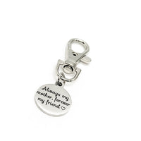 Mom Gift, Always My Mother Forever My Friend Clip On Charm, Gift For Mom, Mothers Day Gift, Mom Birthday Gift, New Mom Gift, Wife Gift