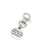 Mom Gift, Always My Mother Forever My Friend Clip On Charm, Gift For Mom, Mothers Day Gift, Mom Birthday Gift, New Mom Gift, Wife Gift