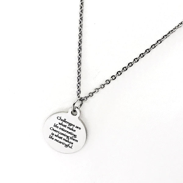 Motivating Quote, Overcoming Challenges Necklace, Challenges Make Life Interesting, Overcoming Them Makes Life Meaningful, Encouraging Quote