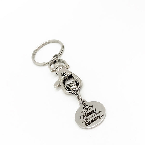 Mom Gift, Mom A Title Above Queen Keychain, New Mom Gift, Gift For Mom, Mothers Day Gift, Mom Christmas, Mom Birthday, C711