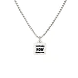 Motivational Gift, Now Necklace, Not Yesterday, Not Tomorrow, Affirmation Jewelry, Encouragement Gift, Encouraging Him, Encouraging Her