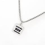 Motivational Gift, Now Necklace, Not Yesterday, Not Tomorrow, Affirmation Jewelry, Encouragement Gift, Encouraging Him, Encouraging Her