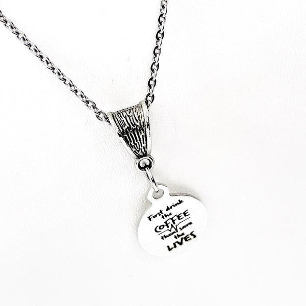 Frontline Worker, First Drink the Coffee Then Save The Lives Necklace, Nurse Gift, Doctor Gift, Life Saver Gift, Nurse Graduation Gift
