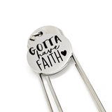 Faith Gift, Gotta Have Faith Bookmark, Bible Bookmark, Reader Gift, Christian Gifts, Faith Bookmark, Faith Quotes, Charm Bookmark