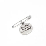Vaccinated Pin, Hug Me I Have Been Vaccinated Pin, COVID Vaccination, Vaccine Notice, Medical Awareness Pin, Vaccine Pin, Vaccination Notice