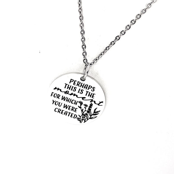 Perhaps This Is The Moment For Which You Were Created Necklace, Esther 4 14 Jewelry, Daughter Gift, Wife Gift, Motivational Gift For Her