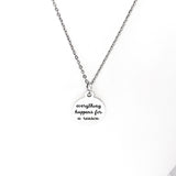 Everything Happens For A Reason Necklace, Motivational Gift, Daughter Gift, Sympathy Gift, Tough Times Gift, Gift For Her, Pendant Necklace