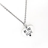 Be The Light Necklace, Motivational Gift, Daughter Gift, Encouraging Gift, Tough Times Gift, Gift For Her, Pendant Necklace