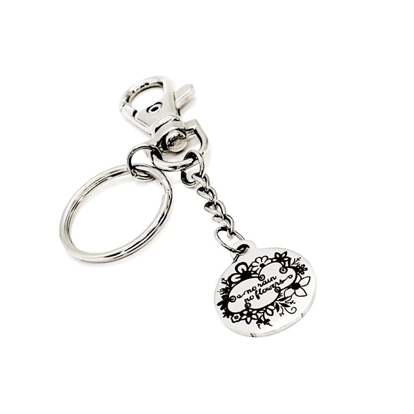 Sympathy Gift, No Rain No Flowers Keychain, Charm Keychain, Clip On Keychain, Tough Times Gift, Better Days Ahead Gift, Daughter Gift