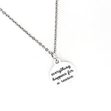 Everything Happens For A Reason Necklace, Motivational Gift, Daughter Gift, Sympathy Gift, Tough Times Gift, Gift For Her, Pendant Necklace