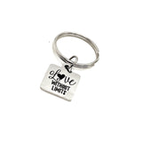 Love Gift, Love Without Limits Keychain, Love Keychain, Son Gift, Daughter Gift, Husband Gift, Wife Gift, I Love You Gift, Charm Keychain
