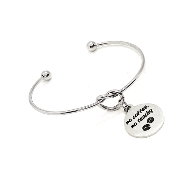Teacher Gift, No Coffee, No Teachy Bracelet, New Teacher Gift, Back To School Gift, Favorite Teacher, Teacher Wife, Teacher Daughter Gift