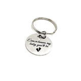 Pregnancy Loss, Even In Heaven My Baby You’ll Be Keychain, Miscarriage Memorial, Infant Loss Gift, Miscarriage Sympathy, Remembering Baby