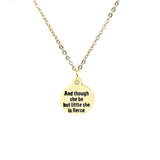 Daughter Gift, And Though She Be But Little She Is Fierce Necklace, Daughter Necklace, Gift For Her, Wife Gift, Granddaughter Necklace Gift