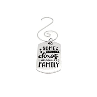 Family Ornament, Some Call It Chaos, We Call It Family Ornament, Christmas Ornament, Hanging Charm,, Christmas Tree Ornament, Family Gifts