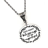 Blessed Jewelry, Too Many Blessings To Be Ungrateful Necklace, Gift For Her, Wife Gift, Affirmation Jewelry, Affirmation Gifts