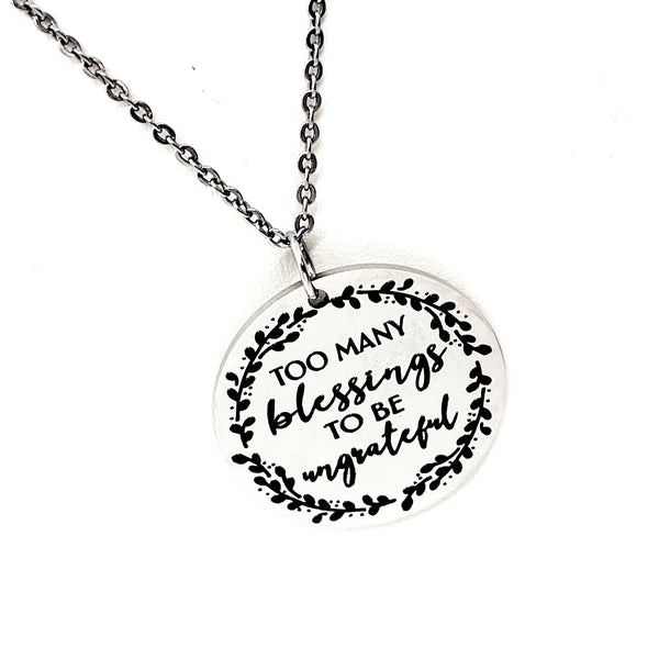 Blessed Jewelry, Too Many Blessings To Be Ungrateful Necklace, Gift For Her, Wife Gift, Affirmation Jewelry, Affirmation Gifts