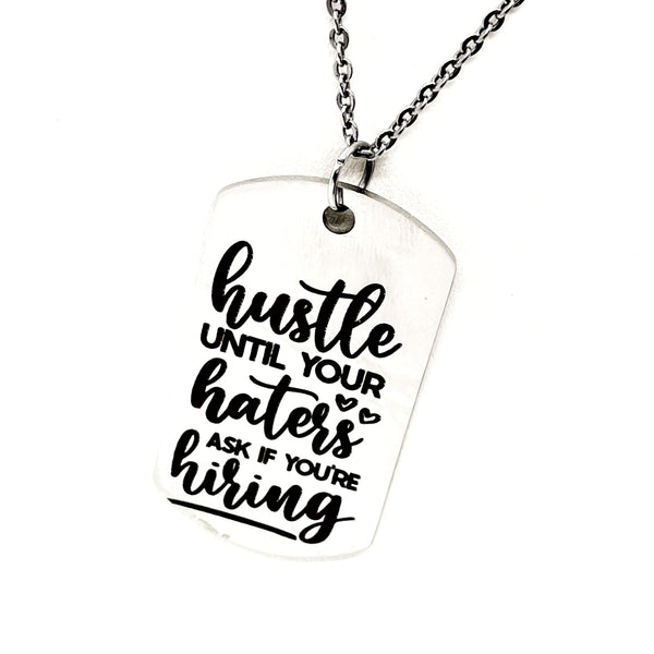 Motivational Gifts, Hustle Until Your Haters Ask If You‘re Hiring Necklace, Entrepreneur Gift, Small Business Owner, Work Hard, Put In Work