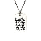 Motivational Gifts, Hustle Until Your Haters Ask If You‘re Hiring Necklace, Entrepreneur Gift, Small Business Owner, Work Hard, Put In Work