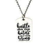 Motivational Gifts, Hustle Until Your Haters Ask If You‘re Hiring Necklace, Entrepreneur Gift, Small Business Owner, Work Hard, Put In Work