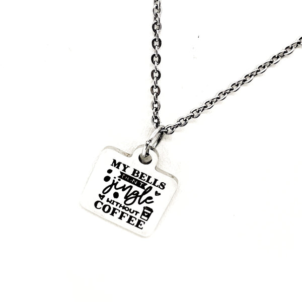 Coffee Lover Gift, My Bells Don’t Jingle Without Coffee Necklace, Coffee Club Gifts, Wife Gifts, Gift For Her, Christmas Jewelry Gifts